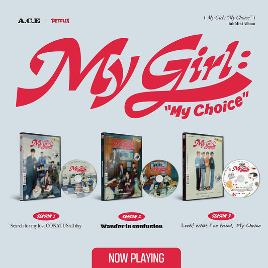 A.C.E [MY GIRL: MY CHOICE]