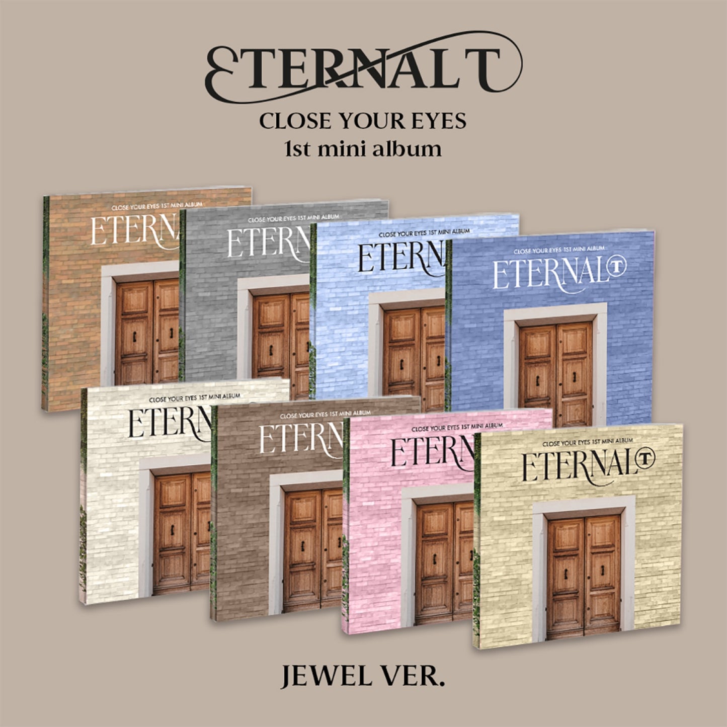 CLOSE YOUR EYES [ETERNALT] (JEWEL VER.)